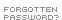 Click here to retrieve your password